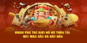 Trò Chơi Nổ Hũ Thần Tài DV88: Bí Quyết Săn Jackpot Siêu Khủng Hấp Dẫn